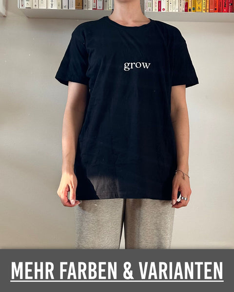 grow by Kathi Madlik SHIRT