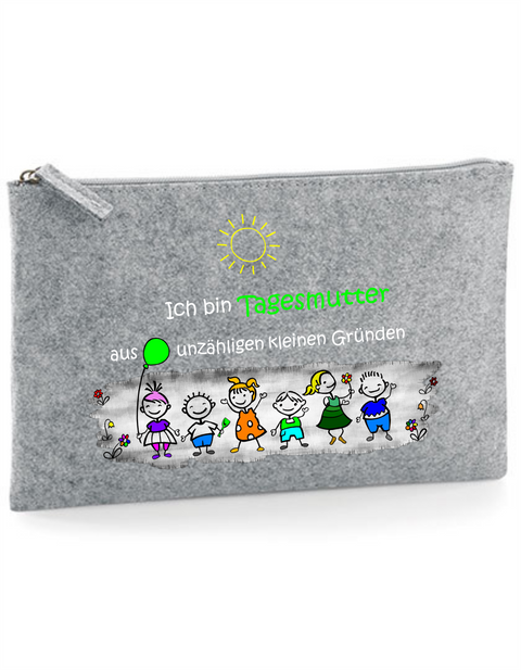 Filz Täschchen Easy Basic L16 Ich bin Tagesmutter aus unzähligen kleinen Gründen