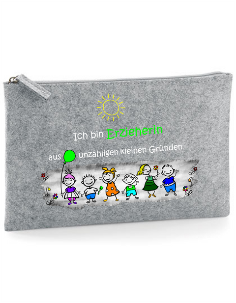 Filz Täschchen Easy Basic L06 Ich bin Erzieherin aus unzähligen kleinen Gründen