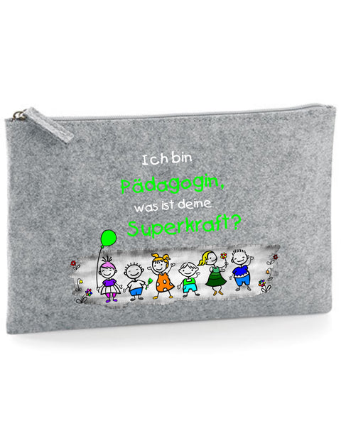 Filz Täschchen Easy Basic L19 Ich bin Pädagogin, was ist deine Superkraft?