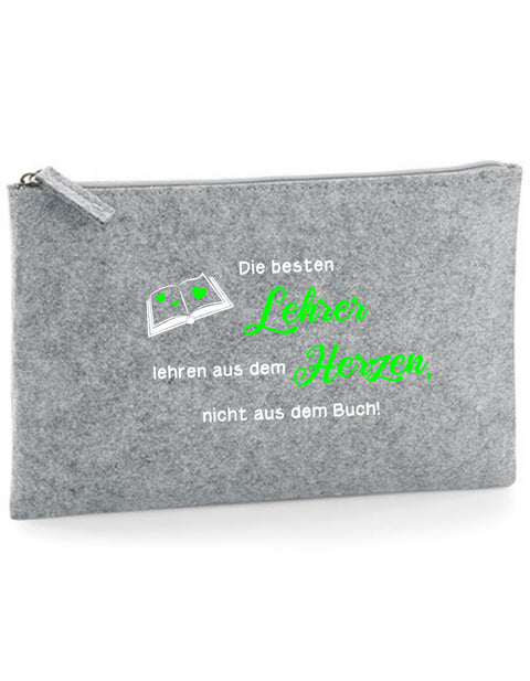 Filz Täschchen Easy Basic L01 Die besten Lehrer lehren aus dem Herzen