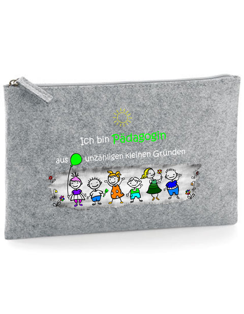 Filz Täschchen Easy Basic L04 Ich bin Pädagogin aus unzähligen kleinen Gründen
