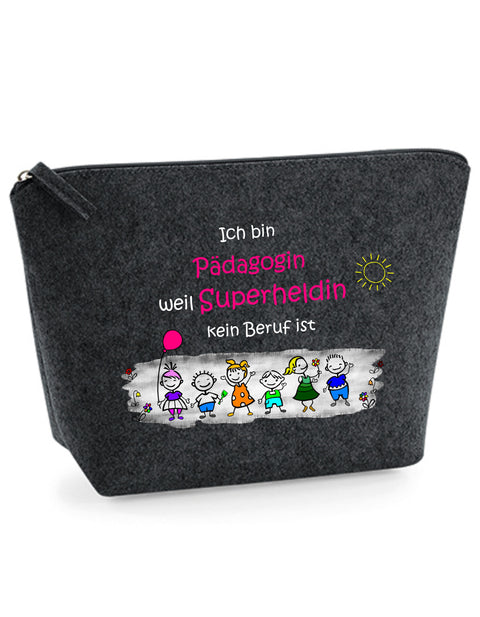 Filz Täschchen Easy S/M L15 Ich bin Pädagogin weil Superheldin kein Beruf ist