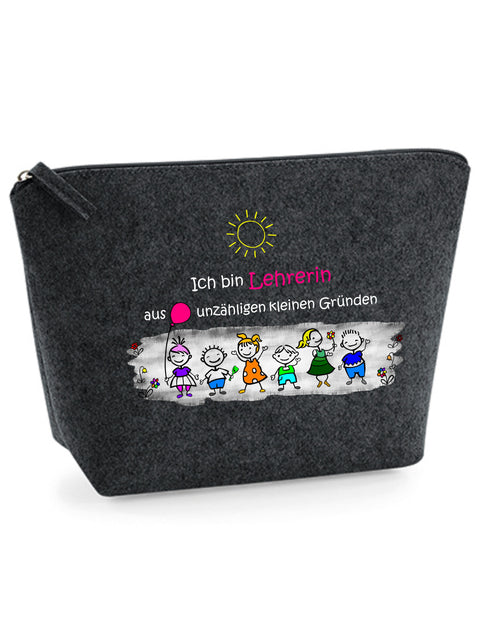 Filz Täschchen Easy S/M L13 Ich bin Lehrerin aus unzähligen kleinen Gründen