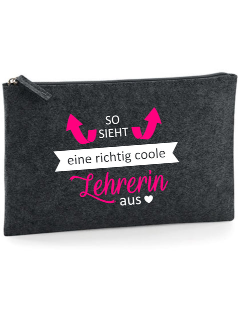 Filz Täschchen Easy Basic L03 So sieht eine richtig coole Lehrerin aus