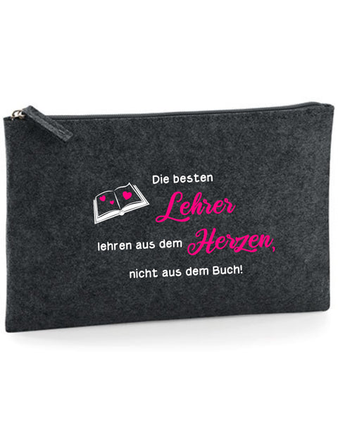 Filz Täschchen Easy Basic L01 Die besten Lehrer lehren aus dem Herzen
