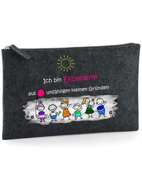 Filz Täschchen Easy Basic L06 Ich bin Erzieherin aus unzähligen kleinen Gründen