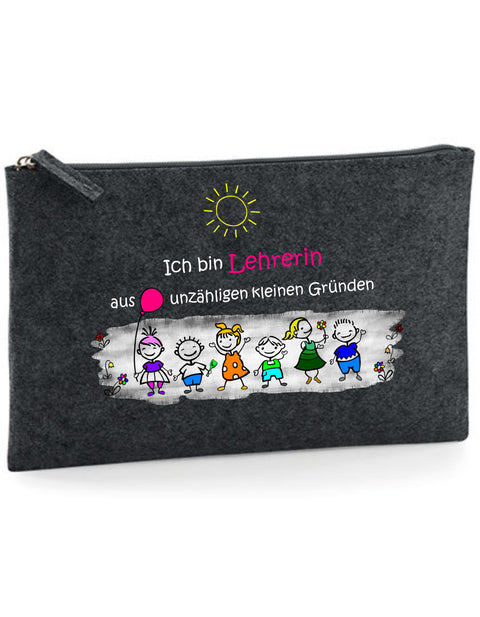 Filz Täschchen Easy Basic L13 Ich bin Lehrerin aus unzähligen kleinen Gründen