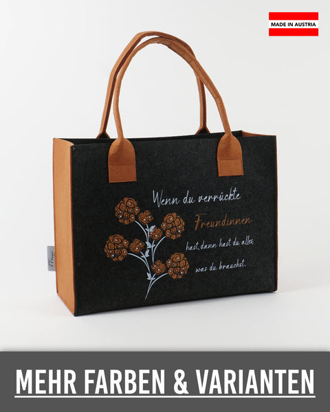 Filz Tasche 126 Wenn du verrückte Freundinnen hast