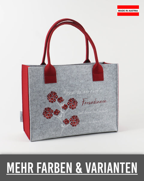 Filz Tasche 126 Wenn du verrückte Freundinnen hast