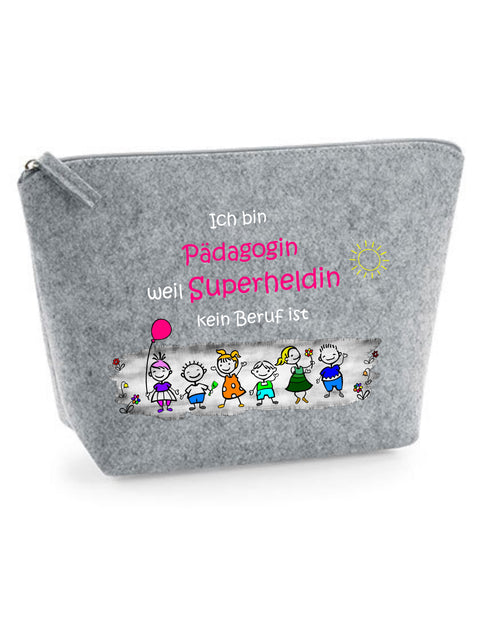 Filz Täschchen Easy S/M L15 Ich bin Pädagogin weil Superheldin kein Beruf ist