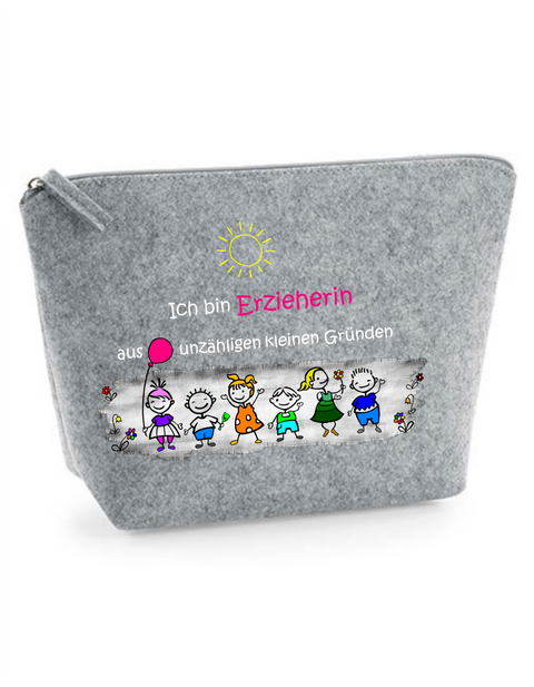 Filz Täschchen Easy S/M L06 Ich bin Erzieherin aus unzähligen kleinen Gründen