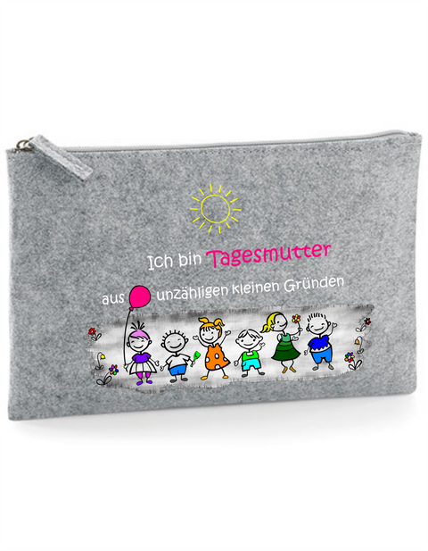 Filz Täschchen Easy Basic L16 Ich bin Tagesmutter aus unzähligen kleinen Gründen