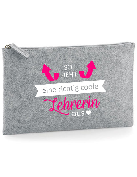 Filz Täschchen Easy Basic L03 So sieht eine richtig coole Lehrerin aus