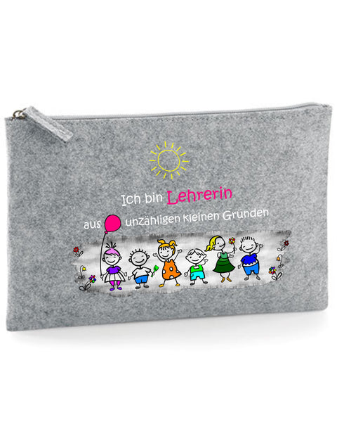Filz Täschchen Easy Basic L13 Ich bin Lehrerin aus unzähligen kleinen Gründen