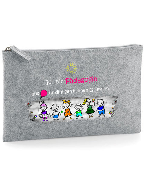 Filz Täschchen Easy Basic L04 Ich bin Pädagogin aus unzähligen kleinen Gründen