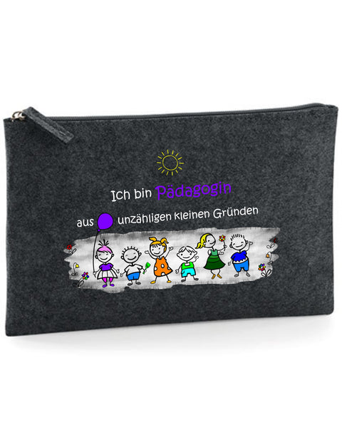 Filz Täschchen Easy Basic L04 Ich bin Pädagogin aus unzähligen kleinen Gründen