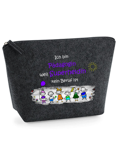Filz Täschchen Easy S/M L15 Ich bin Pädagogin weil Superheldin kein Beruf ist