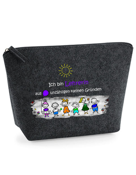 Filz Täschchen Easy S/M L13 Ich bin Lehrerin aus unzähligen kleinen Gründen