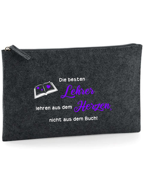 Filz Täschchen Easy Basic L01 Die besten Lehrer lehren aus dem Herzen
