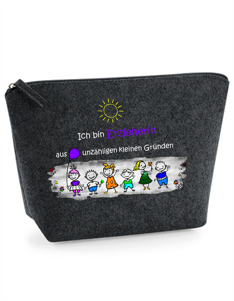 Filz Täschchen Easy S/M L06 Ich bin Erzieherin aus unzähligen kleinen Gründen