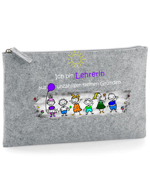 Filz Täschchen Easy Basic L13 Ich bin Lehrerin aus unzähligen kleinen Gründen
