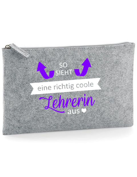 Filz Täschchen Easy Basic L03 So sieht eine richtig coole Lehrerin aus