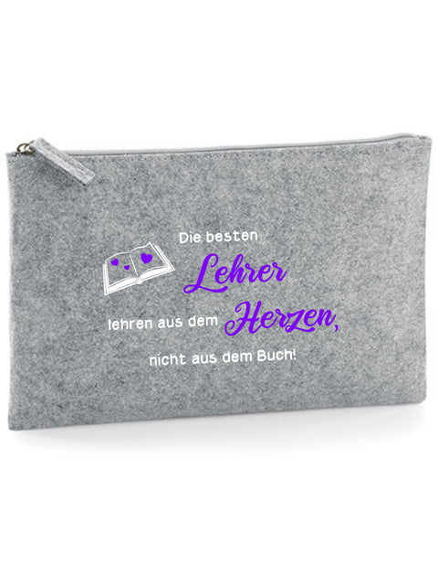 Filz Täschchen Easy Basic L01 Die besten Lehrer lehren aus dem Herzen