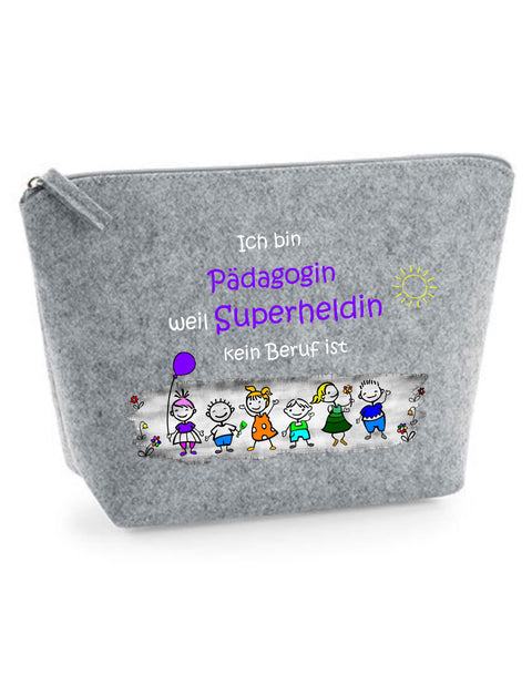 Filz Täschchen Easy S/M L15 Ich bin Pädagogin weil Superheldin kein Beruf ist