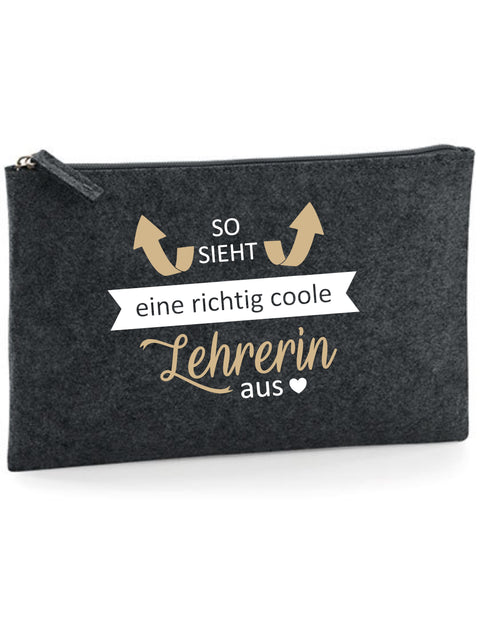 Filz Täschchen Easy Basic L03 So sieht eine richtig coole Lehrerin aus