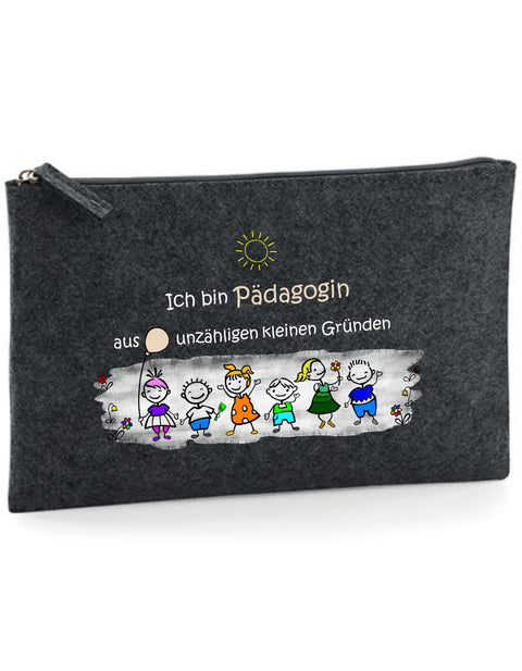 Filz Täschchen Easy Basic L04 Ich bin Pädagogin aus unzähligen kleinen Gründen