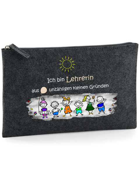 Filz Täschchen Easy Basic L13 Ich bin Lehrerin aus unzähligen kleinen Gründen