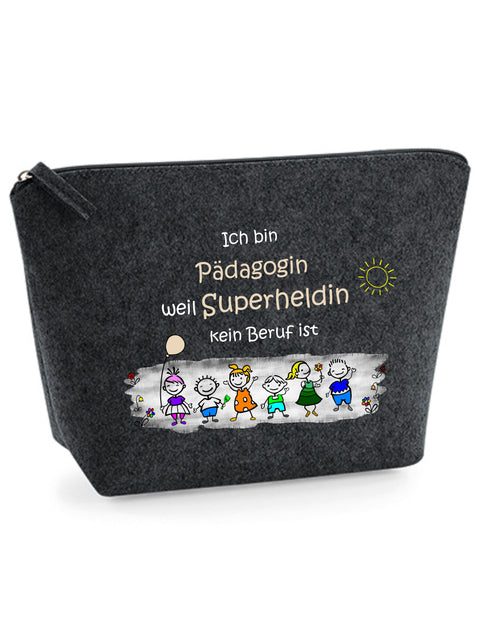 Filz Täschchen Easy S/M L15 Ich bin Pädagogin weil Superheldin kein Beruf ist
