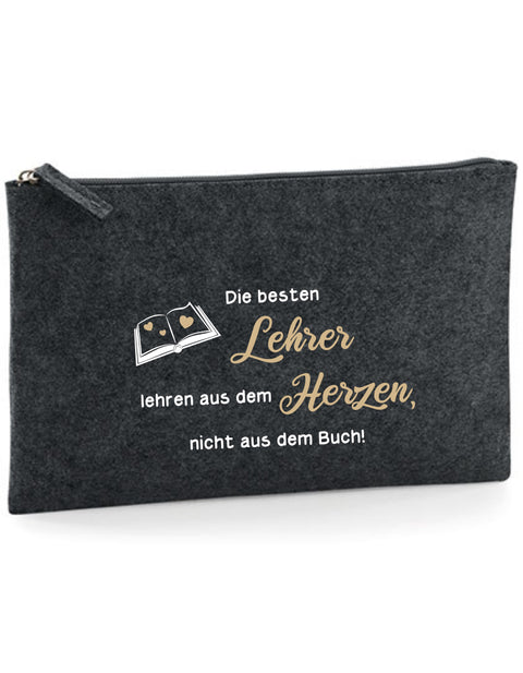 Filz Täschchen Easy Basic L01 Die besten Lehrer lehren aus dem Herzen