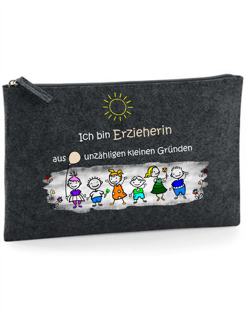 Filz Täschchen Easy Basic L06 Ich bin Erzieherin aus unzähligen kleinen Gründen