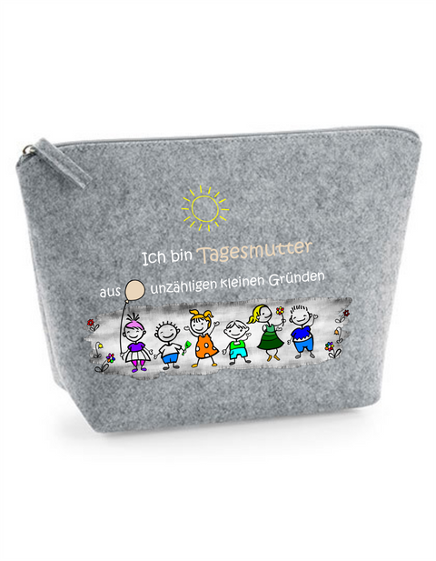 Filz Täschchen Easy S/M L16 Ich bin Tagesmutter aus unzähligen kleinen Gründen