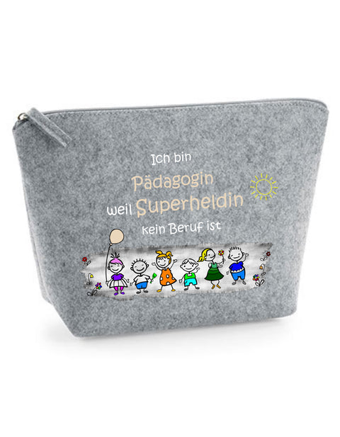 Filz Täschchen Easy S/M L15 Ich bin Pädagogin weil Superheldin kein Beruf ist