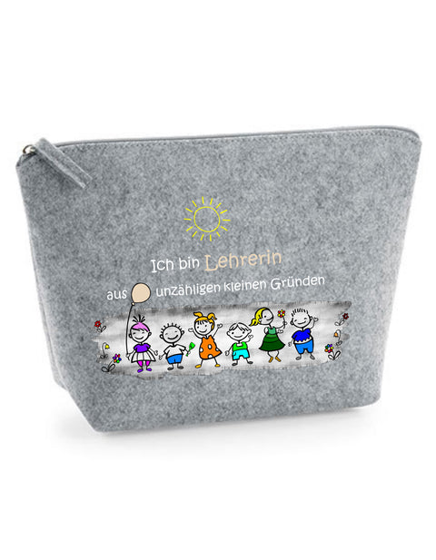 Filz Täschchen Easy S/M L13 Ich bin Lehrerin aus unzähligen kleinen Gründen