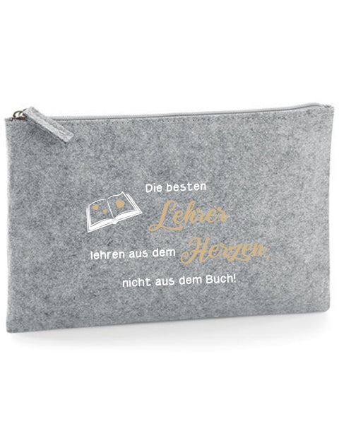 Filz Täschchen Easy Basic L01 Die besten Lehrer lehren aus dem Herzen