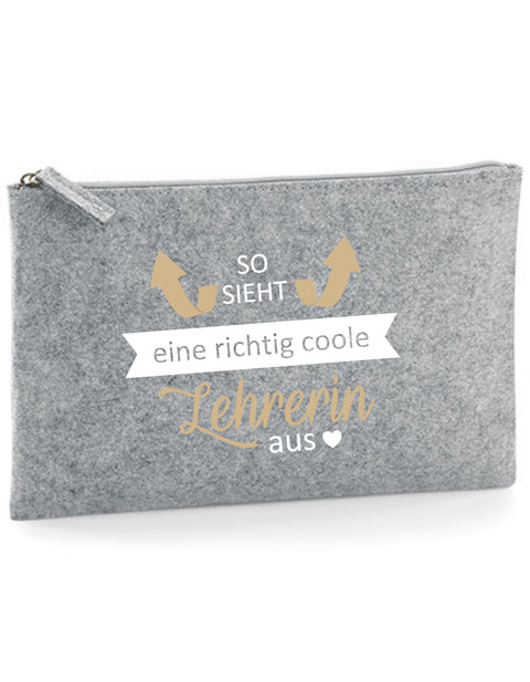 Filz Täschchen Easy Basic L03 So sieht eine richtig coole Lehrerin aus