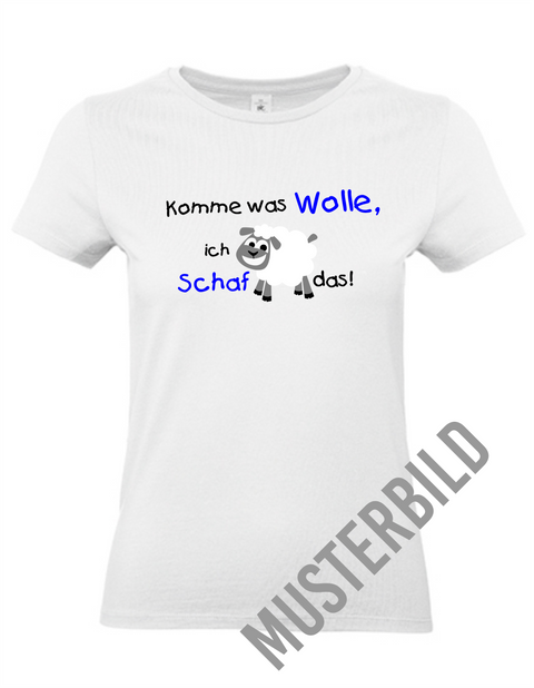 Basic T-Shirt 011 Komme was Wolle, ich Schaf das!