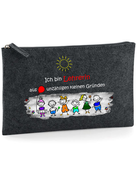 Filz Täschchen Easy Basic L13 Ich bin Lehrerin aus unzähligen kleinen Gründen