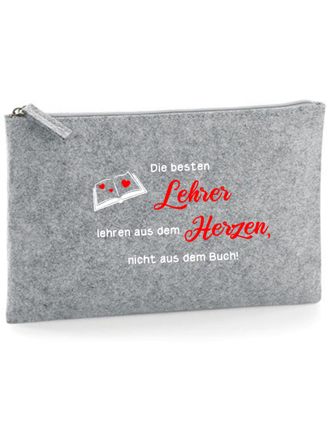 Filz Täschchen Easy Basic L01 Die besten Lehrer lehren aus dem Herzen
