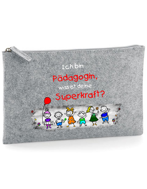 Filz Täschchen Easy Basic L19 Ich bin Pädagogin, was ist deine Superkraft?