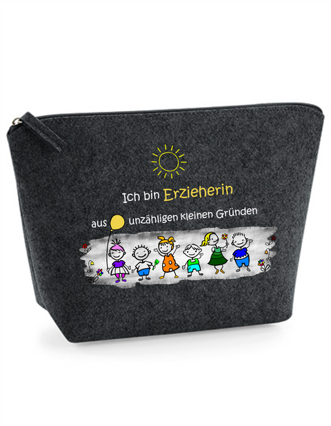 Filz Täschchen Easy S/M L06 Ich bin Erzieherin aus unzähligen kleinen Gründen