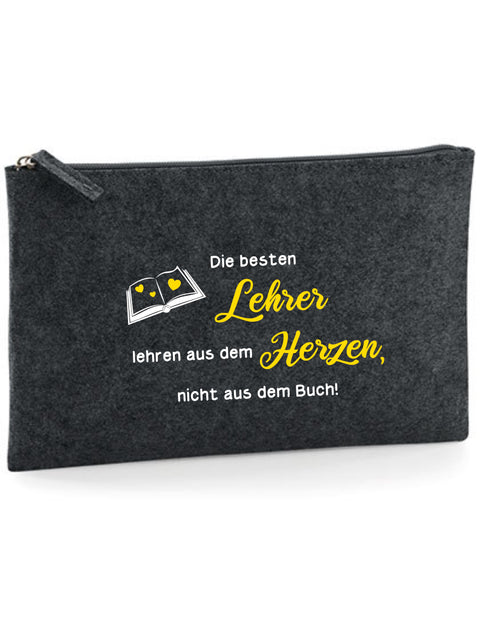 Filz Täschchen Easy Basic L01 Die besten Lehrer lehren aus dem Herzen