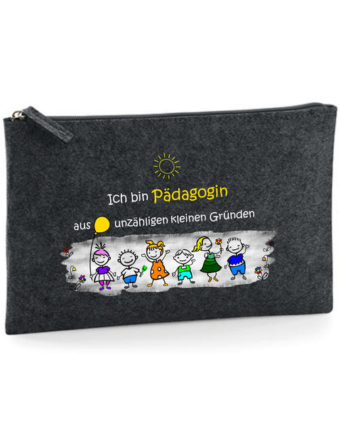 Filz Täschchen Easy Basic L04 Ich bin Pädagogin aus unzähligen kleinen Gründen