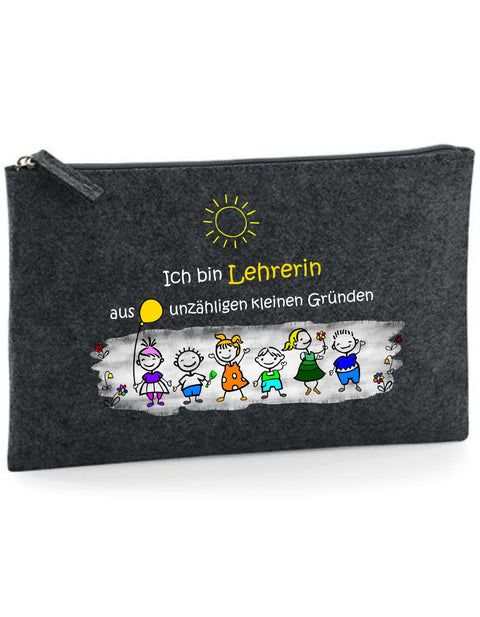 Filz Täschchen Easy Basic L13 Ich bin Lehrerin aus unzähligen kleinen Gründen