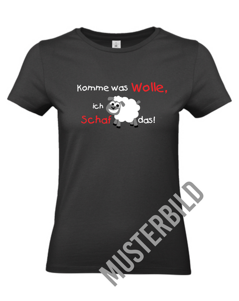 Basic T-Shirt 011 Komme was Wolle, ich Schaf das!