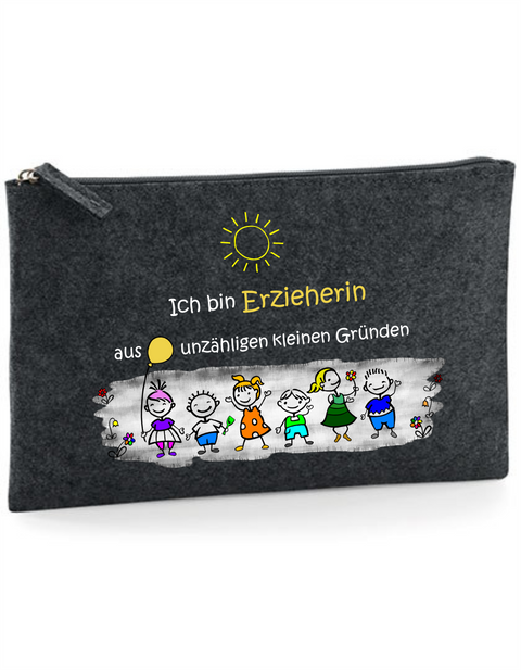 Filz Täschchen Easy Basic L06 Ich bin Erzieherin aus unzähligen kleinen Gründen